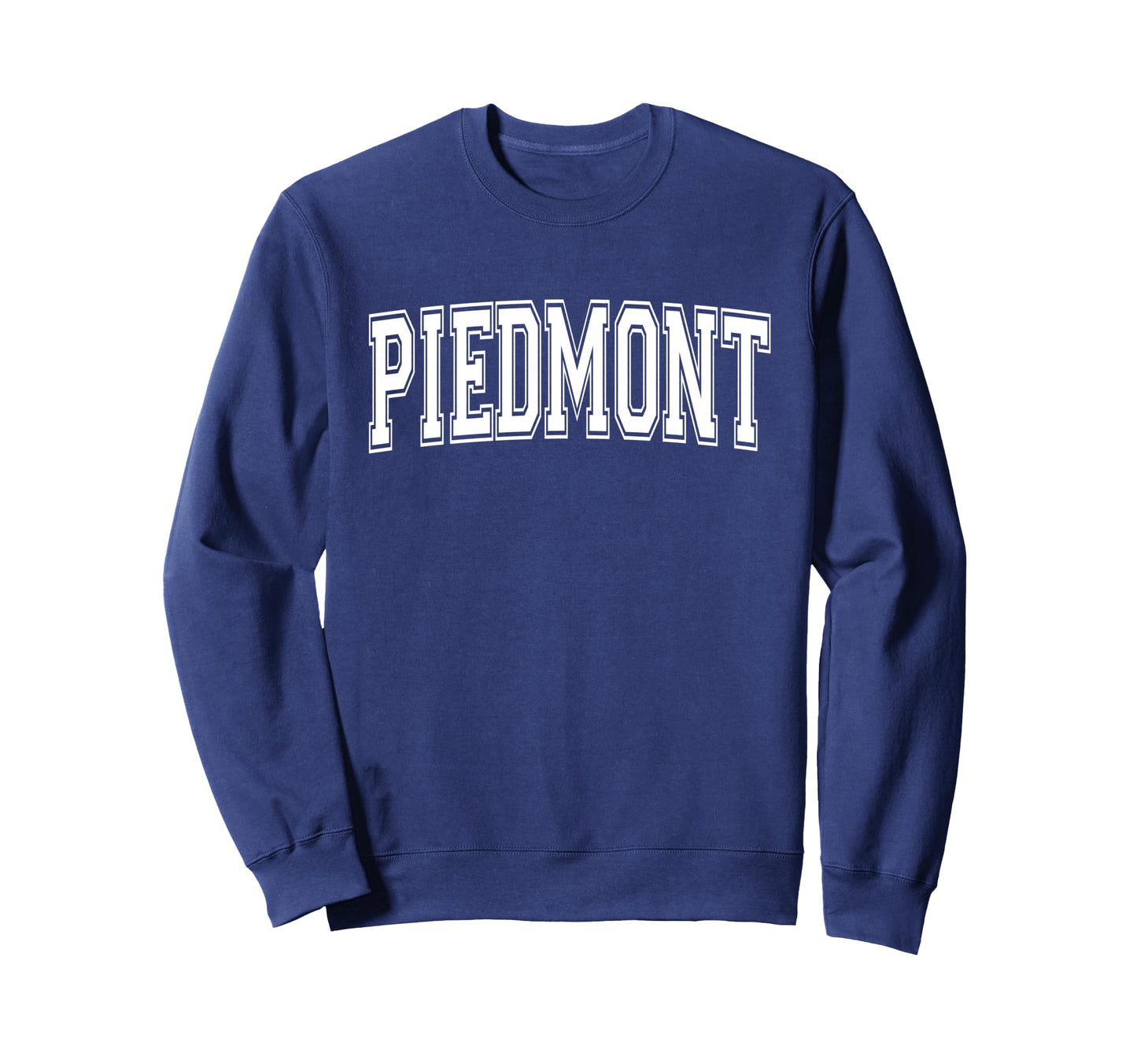 Piedmont Ca California Usa Sweatshirt - Fun Novelty Design for Adults - T-Shirt, Sweatshirt, Hoodie