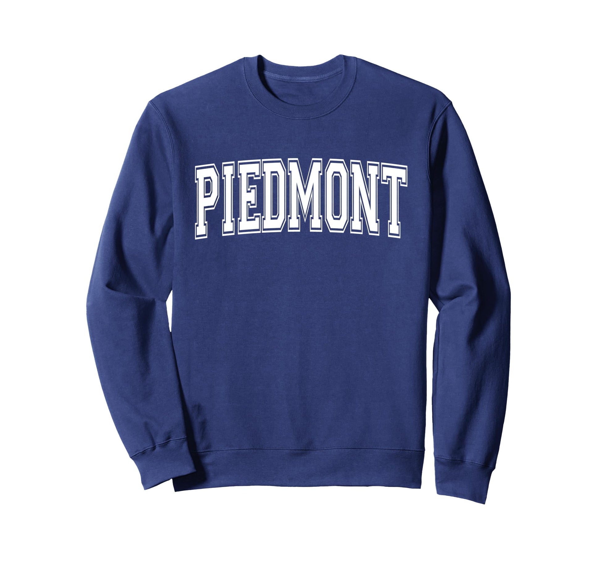 Piedmont Ca California Usa Sweatshirt - Fun Novelty Design for Adults - T-Shirt, Sweatshirt, Hoodie