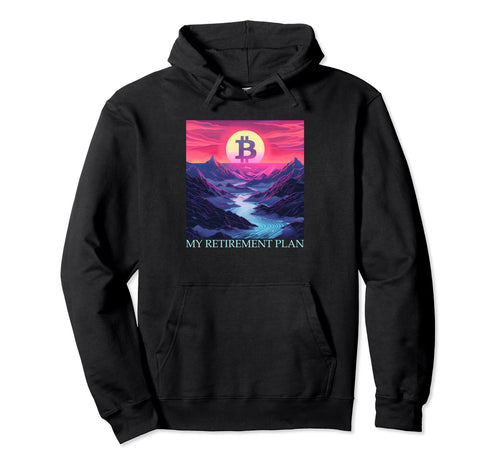 Bitcoin My Retirement Plan Vaporwave Hoodie - Unique Graphic Men Women - T-Shirt, Sweatshirt, Hoodie