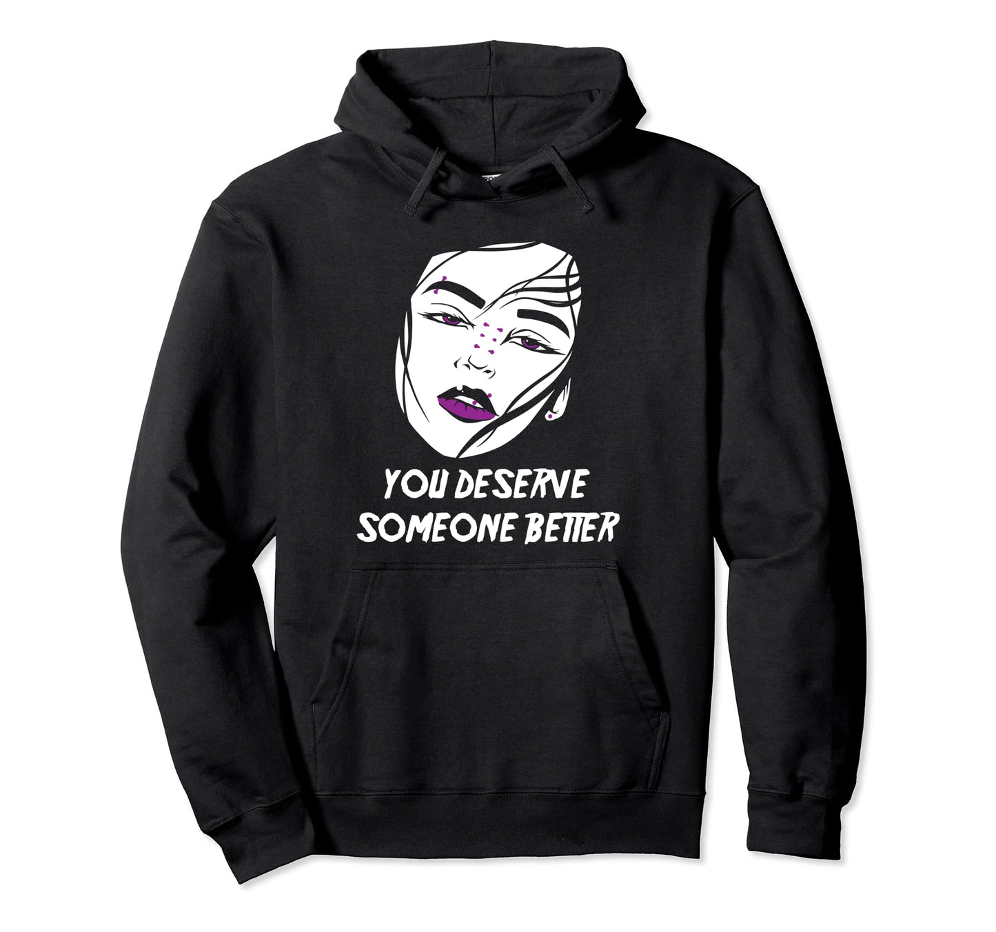 Alt Aesthetics You Deserve Someone Better Hoodie - Trendy Graphic Unisex - T-Shirt, Sweatshirt, Hoodie