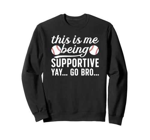 Being Supportive Baseball Sweatshirt - Casual Everyday Wear Men Women - T-Shirt, Sweatshirt, Hoodie