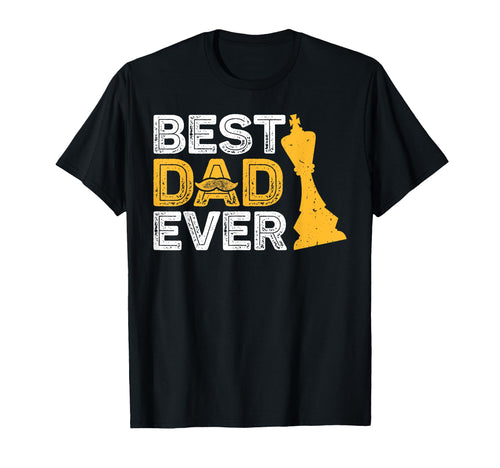 Chess Dad Ever Funny Chess Game T-Shirt - Casual Everyday Wear for Adults - T-Shirt, Sweatshirt, Hoodie