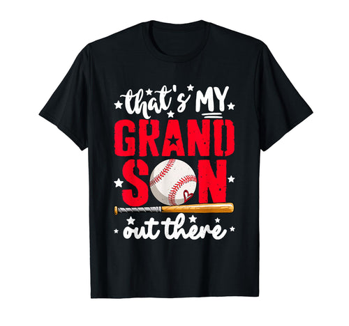 Thats My Grandson Out There Baseball T-Shirt - Trendy Graphic for Adults - T-Shirt, Sweatshirt, Hoodie
