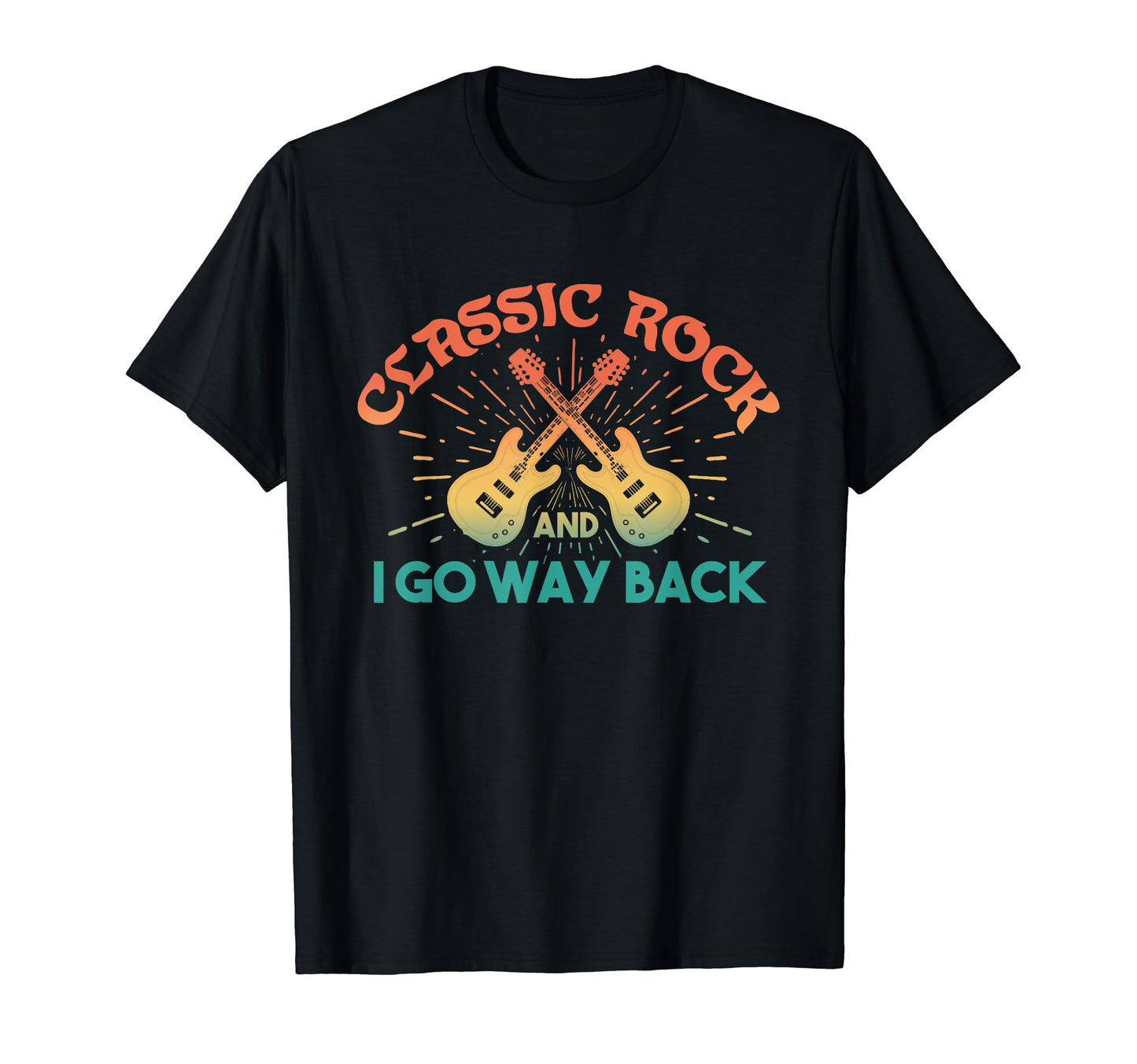 Riffs Legacy Rock And I Go Way Back T-Shirt - Graphic Print Unisex - T-Shirt, Sweatshirt, Hoodie