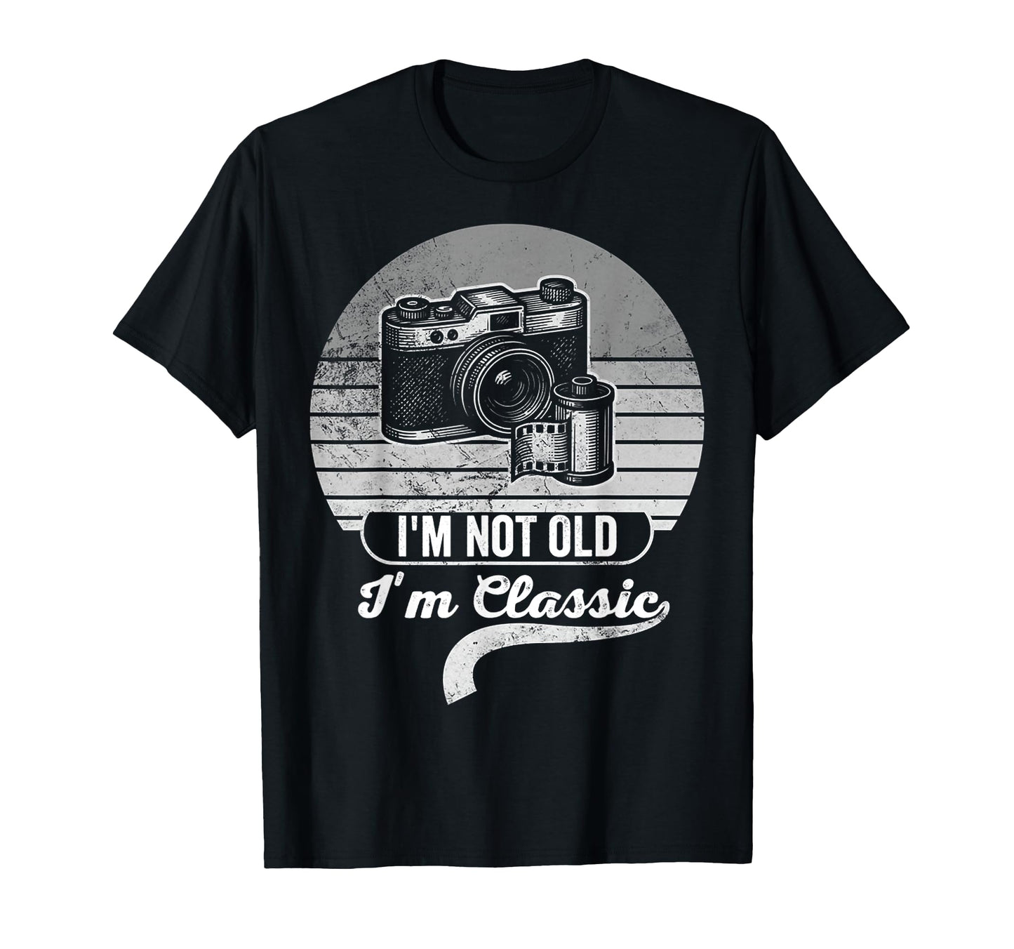 Im Not Old Im Camera Film T-Shirt - Casual Everyday Wear Unisex - T-Shirt, Sweatshirt, Hoodie