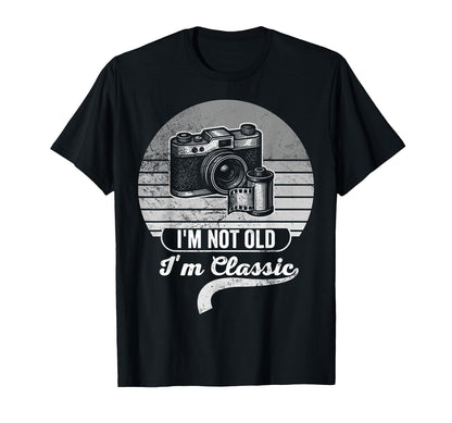 Im Not Old Im Camera Film T-Shirt - Casual Everyday Wear Unisex - T-Shirt, Sweatshirt, Hoodie