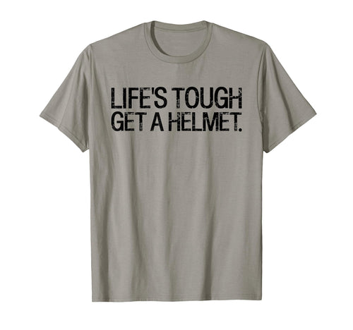 Lifes Tough Get Helmet Funny Outfits Sweatshirt - Trendy Graphic for Adults - T-Shirt, Sweatshirt, Hoodie