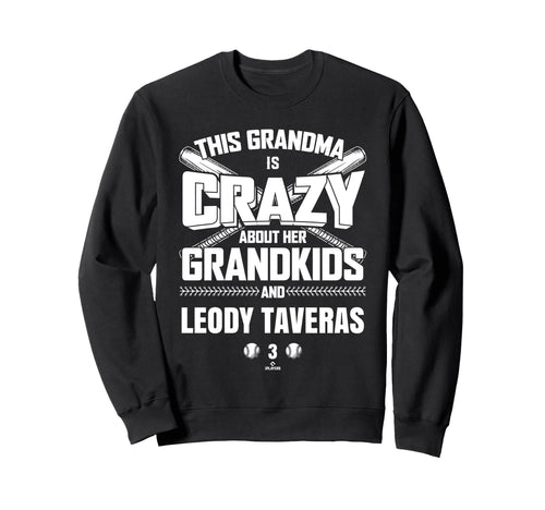 Grandma Crazy Leody Taveras Texas Sweatshirt - Graphic Print Unisex - T-Shirt, Sweatshirt, Hoodie