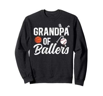 Grandpa Ballers Baseball Basketball Sweatshirt - Streetwear Style Unisex - T-Shirt, Sweatshirt, Hoodie