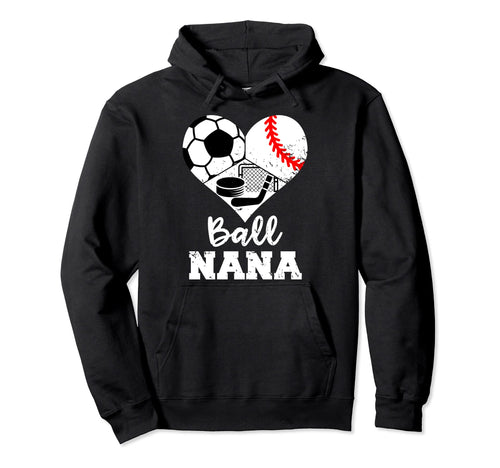 Ball Nana Heart Funny Soccer Baseball Hoodie - Unique Graphic Unisex - T-Shirt, Sweatshirt, Hoodie