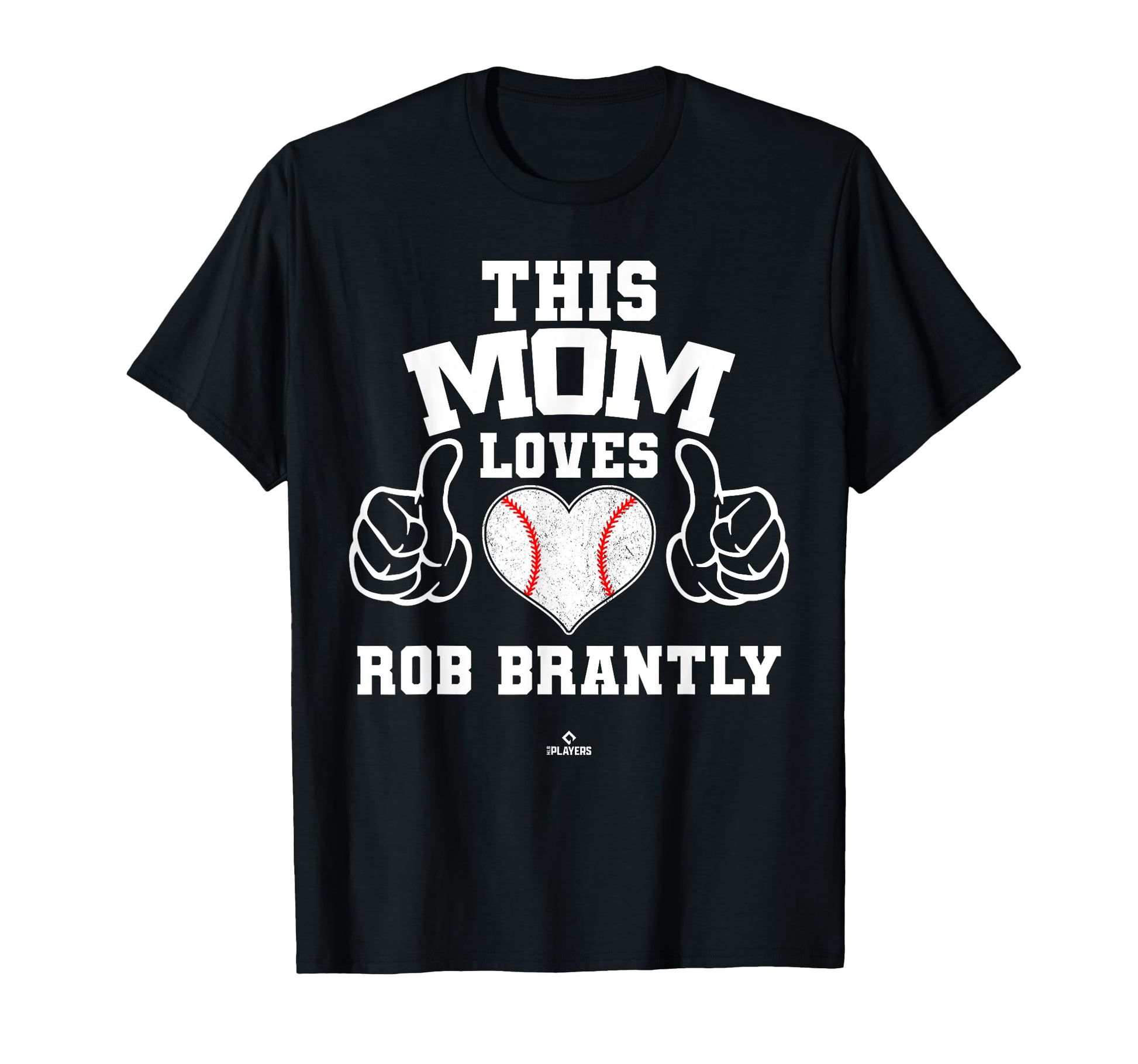 This Mom Loves Rob Brantly Prospect T-Shirt - Graphic Print Unisex - T-Shirt, Sweatshirt, Hoodie