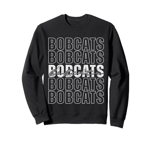 Bobcats Mascot Back To School Sweatshirt - Streetwear Style Men Women - T-Shirt, Sweatshirt, Hoodie