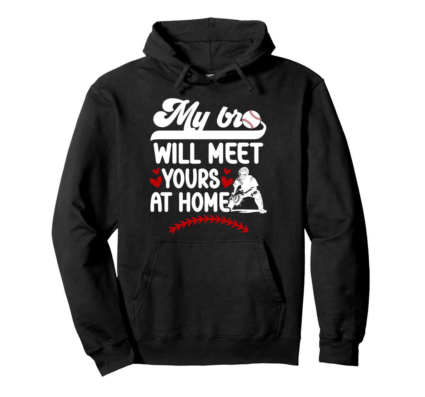 Baseball Catcher Sister Funny Hoodie - Casual Everyday Wear Men Women - T-Shirt, Sweatshirt, Hoodie