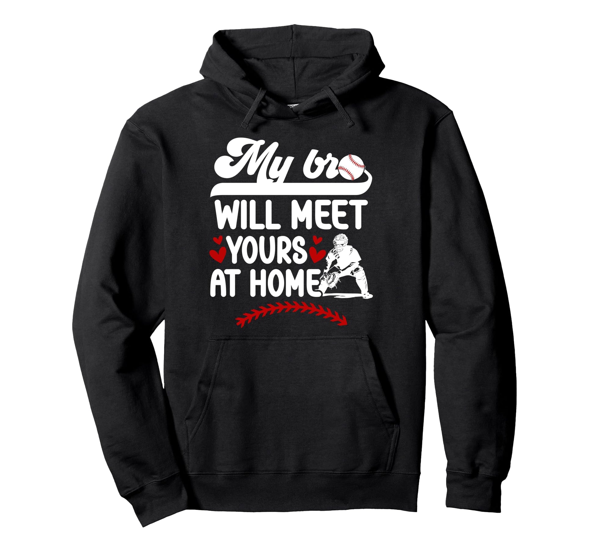 Baseball Catcher Sister Funny Hoodie - Casual Everyday Wear Men Women - T-Shirt, Sweatshirt, Hoodie