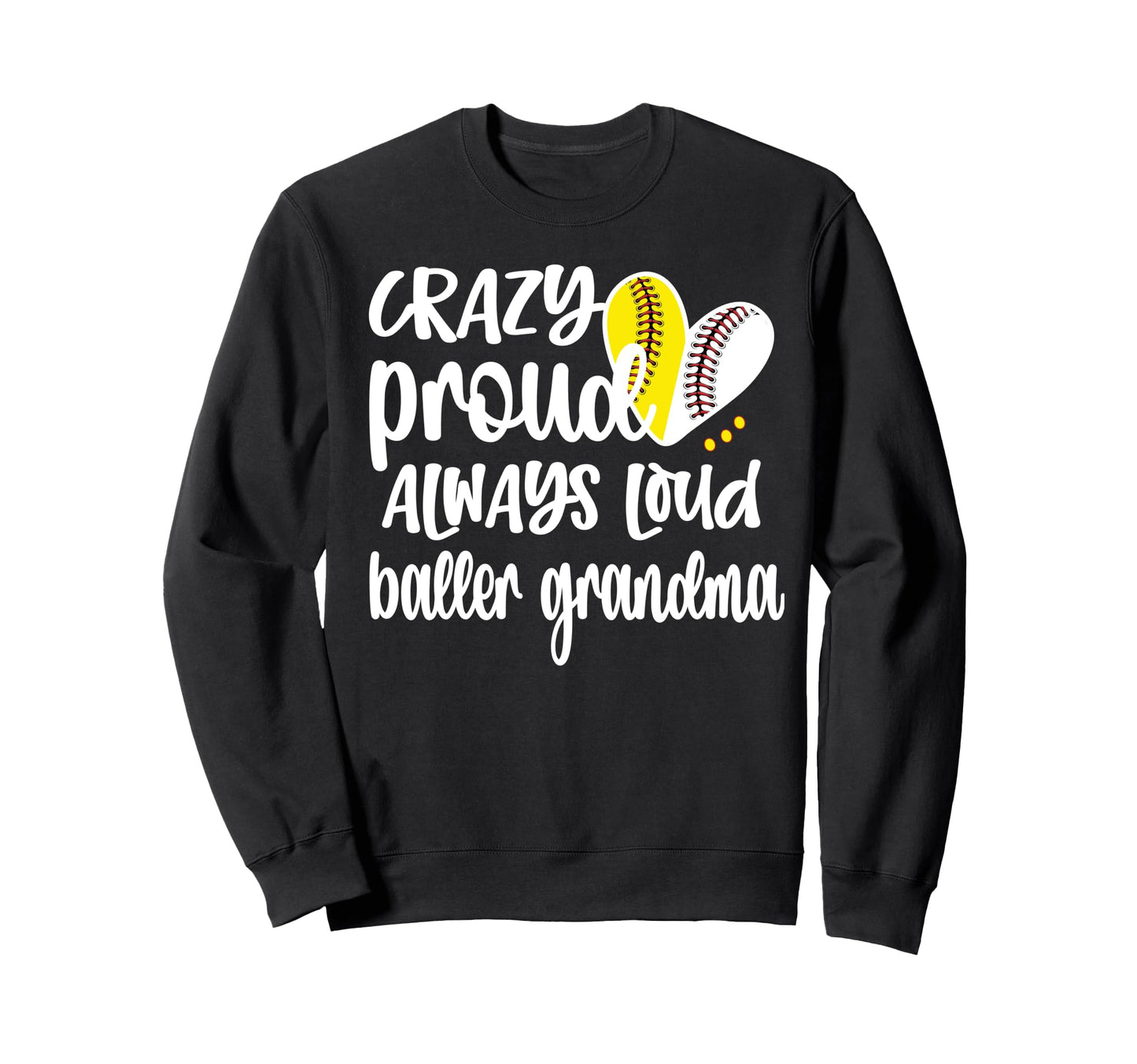 Crazy Proud Softball Player Baseball Sweatshirt - Unique Graphic Men Women - T-Shirt, Sweatshirt, Hoodie
