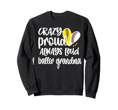 Crazy Proud Softball Player Baseball Sweatshirt - Unique Graphic Men Women - T-Shirt, Sweatshirt, Hoodie