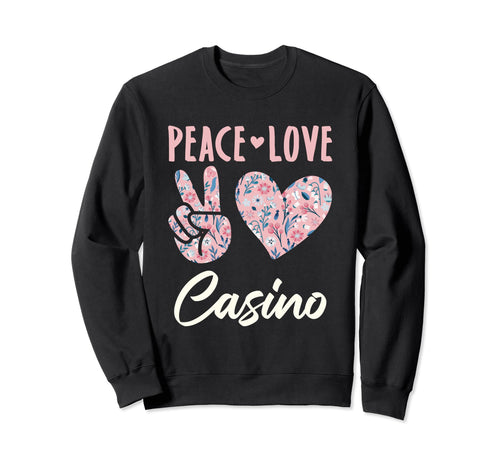 Peace Love Casino Gifts And T-Shirt - Custom Art Print for Adults - T-Shirt, Sweatshirt, Hoodie