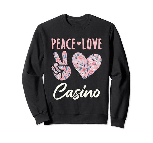 Peace Love Casino Gifts And T-Shirt - Custom Art Print for Adults - T-Shirt, Sweatshirt, Hoodie