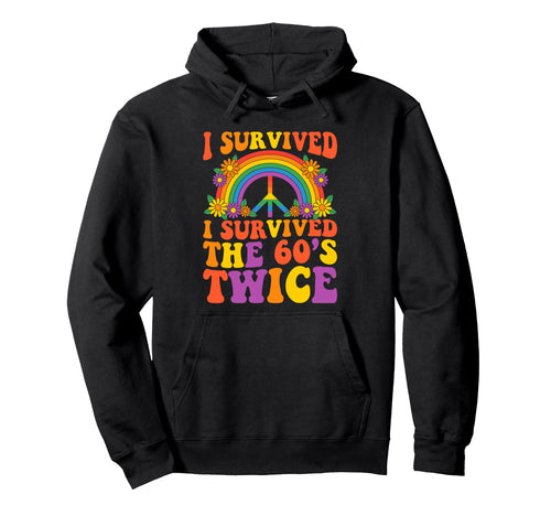 I Survived 60S Twice Rainbow Groovy Hippie Hoodie - Graphic Print Unisex - T-Shirt, Sweatshirt, Hoodie