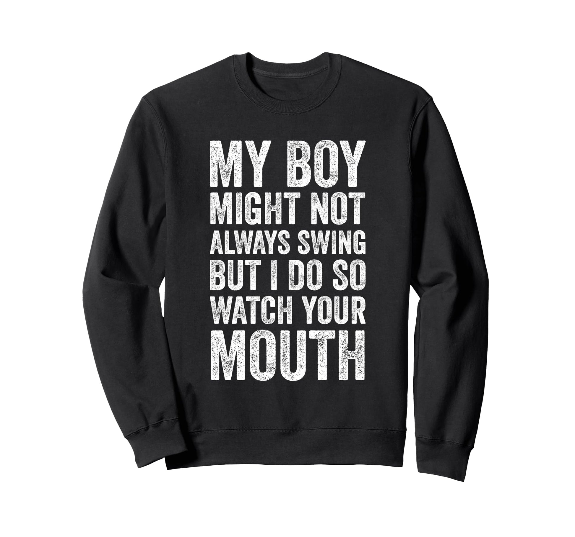 Baseball Mom My Might Not Always Sweatshirt - Streetwear Style for Adults - T-Shirt, Sweatshirt, Hoodie