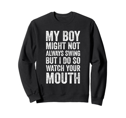 Baseball Mom My Might Not Always Sweatshirt - Streetwear Style for Adults - T-Shirt, Sweatshirt, Hoodie