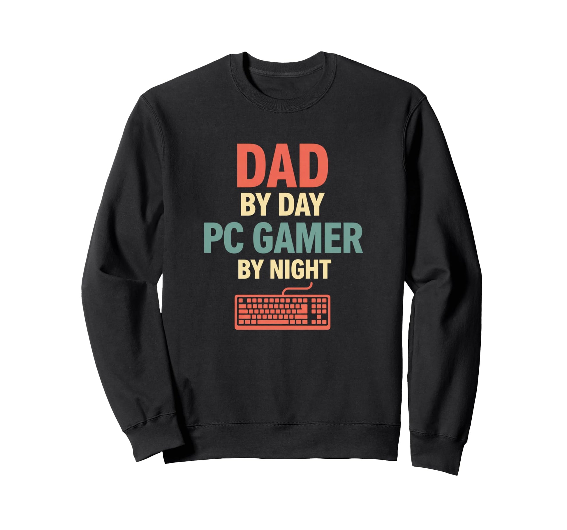 Dad Day Pc Gamer Night Pc Gamer Sweatshirt - Aesthetic Graphic Men Women - T-Shirt, Sweatshirt, Hoodie