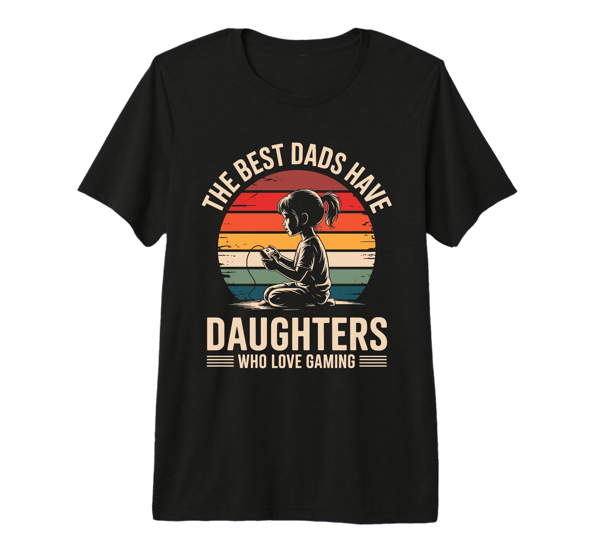 Best Dads Have Daughters Love T-Shirt - Casual Everyday Wear for Adults - T-Shirt, Sweatshirt, Hoodie