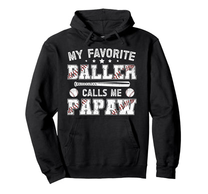 Favorite Baller Baseball Papaw Hoodie - Custom Art Print for Adults - T-Shirt, Sweatshirt, Hoodie