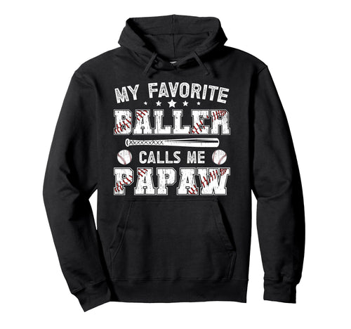 Favorite Baller Baseball Papaw Hoodie - Custom Art Print for Adults - T-Shirt, Sweatshirt, Hoodie