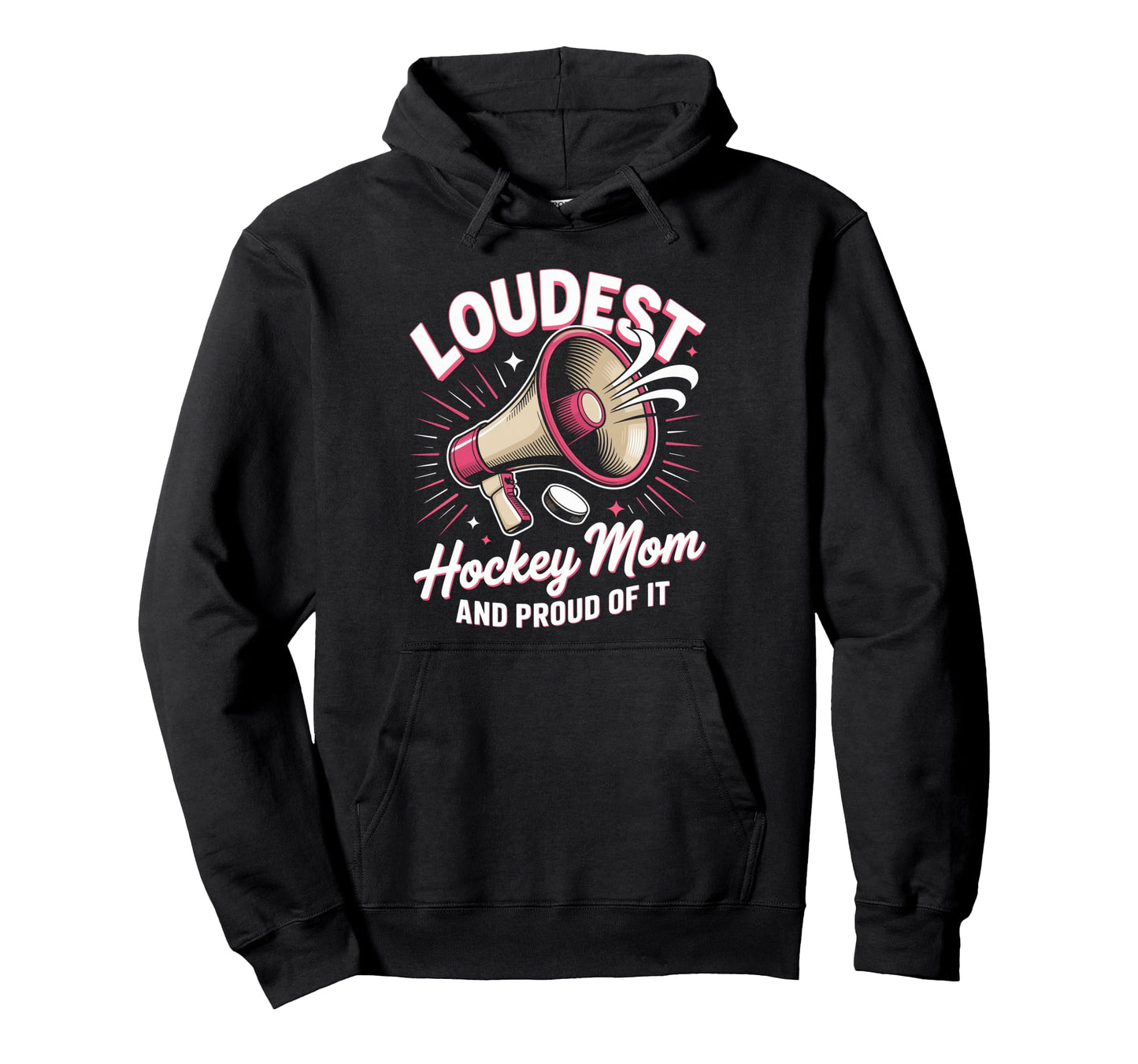Loudest Hockey Mom Hockey Mother Hoodie - Graphic Print for Adults - T-Shirt, Sweatshirt, Hoodie