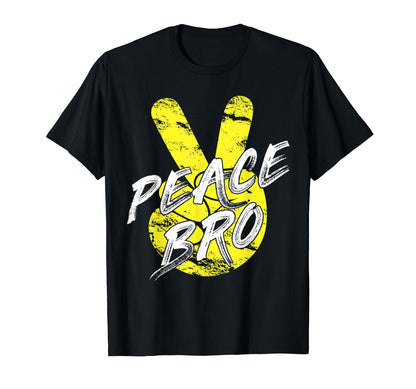 Peace Bro Peace Sign Peace Love Earth T-Shirt - Fun Novelty Design Unisex - T-Shirt, Sweatshirt, Hoodie