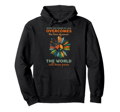 When Power Love Overcomes Love Power Hoodie - Unique Graphic Men Women - T-Shirt, Sweatshirt, Hoodie