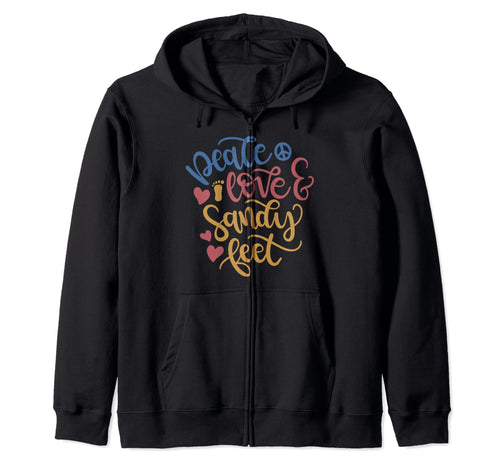 Peace Love Sandy Feet Gift Beach Ocean Hoodie - Streetwear Style Men Women - T-Shirt, Sweatshirt, Hoodie
