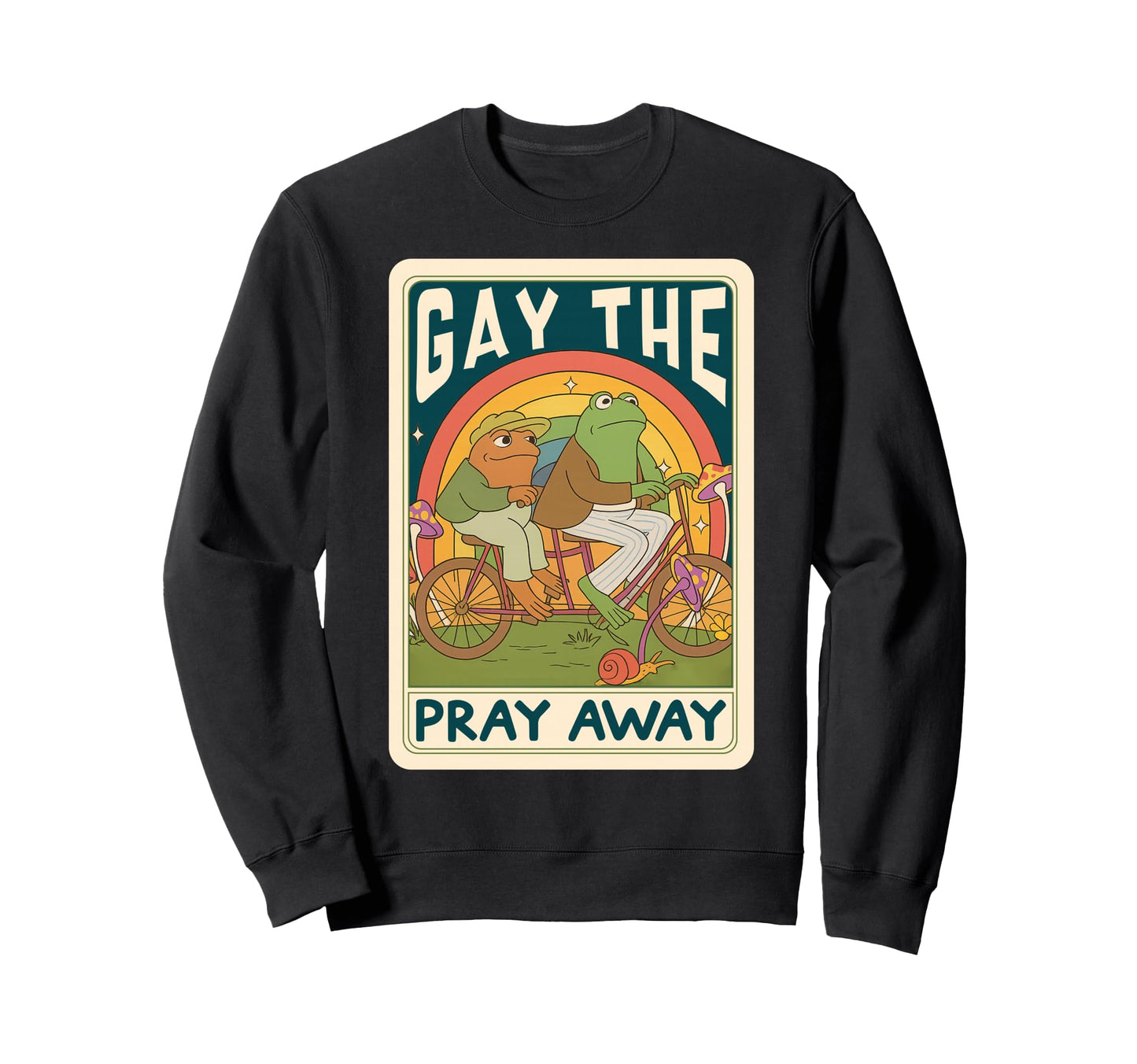 Gay Pray Away Funny Frog Pride Lgbtq Sweatshirt - Trendy Graphic Men Women - T-Shirt, Sweatshirt, Hoodie