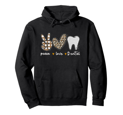 Peace Love Dental Dental Assistant Hoodie - Unique Graphic Men Women - T-Shirt, Sweatshirt, Hoodie