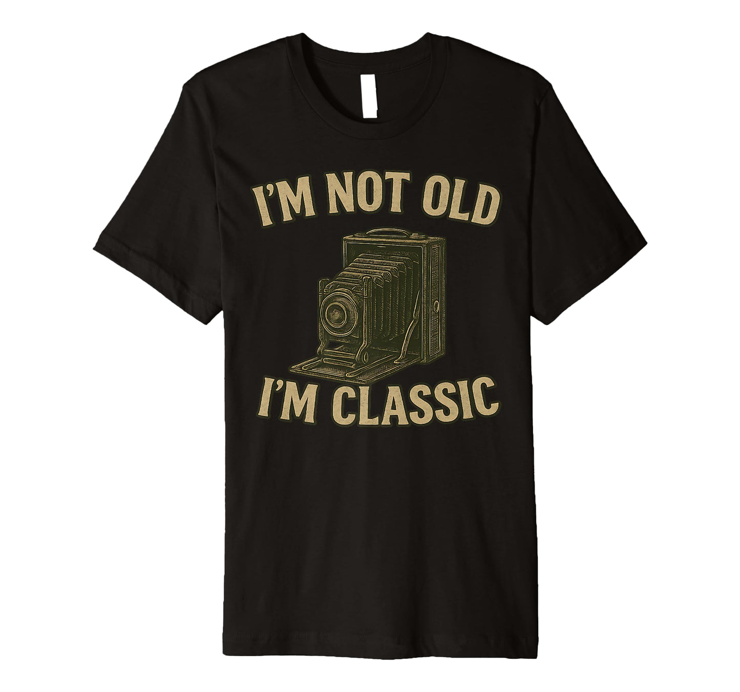 Im Not Old Im Womens 1900S Camera T-Shirt - Graphic Print for Adults - T-Shirt, Sweatshirt, Hoodie