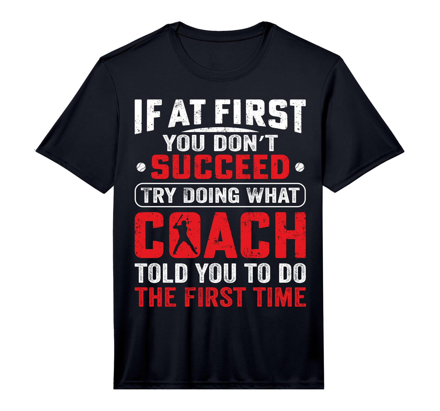 If First You Dont Succeed Try Doing T-Shirt - Streetwear Style Unisex - T-Shirt, Sweatshirt, Hoodie