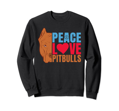 Peace Love Pitbulls Sweatshirt - Graphic Print for Adults - T-Shirt, Sweatshirt, Hoodie