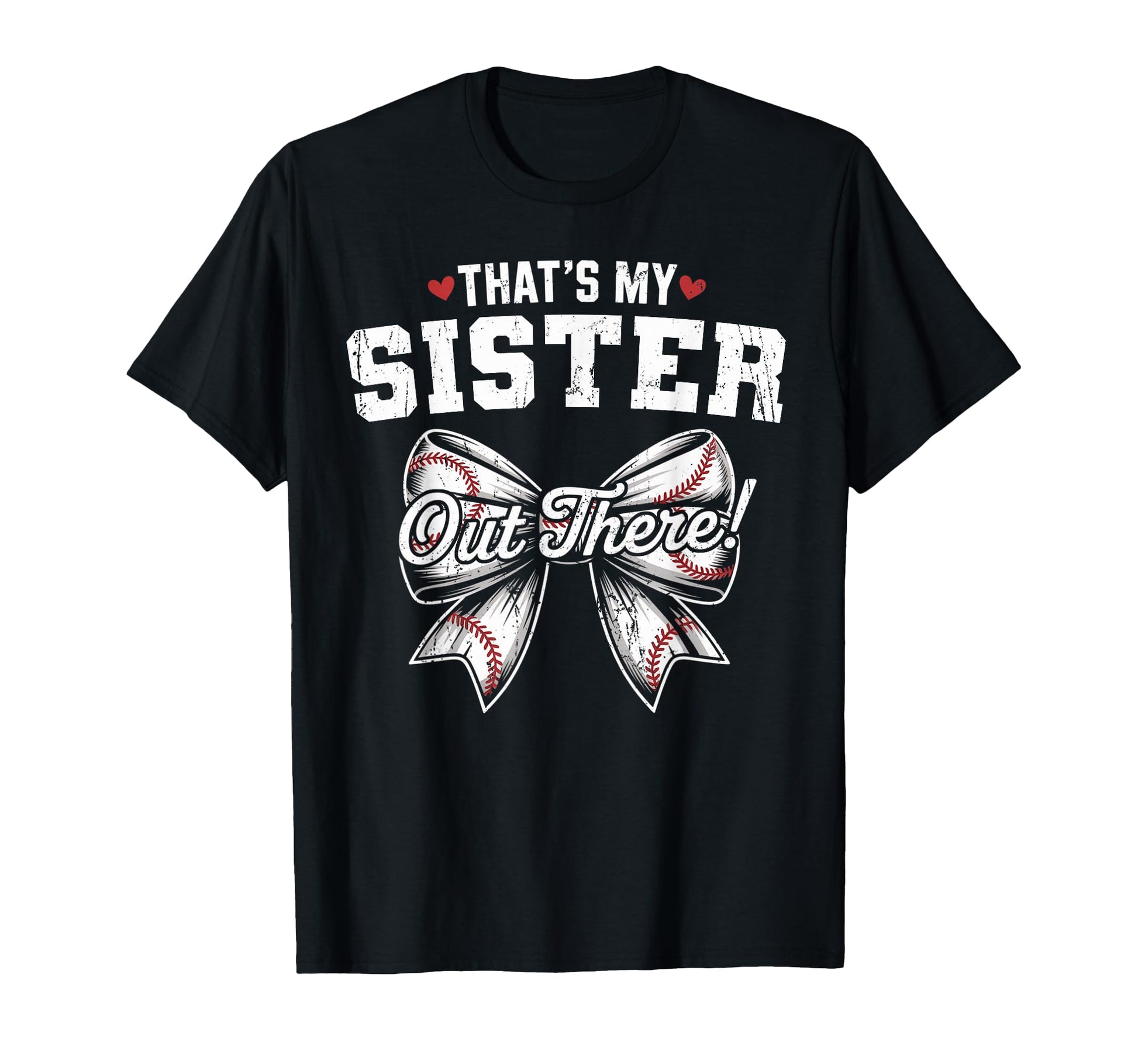 Thats My Sister Out There Baseball T-Shirt - Minimalist Print Men Women - T-Shirt, Sweatshirt, Hoodie