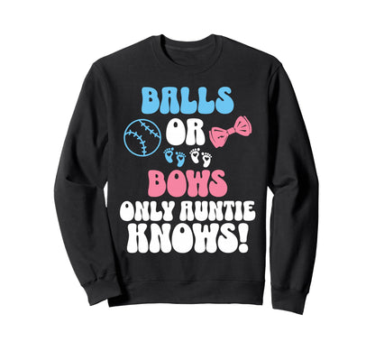 Balls Or Bows Only Auntie Knows Aunt Sweatshirt - Unique Graphic Men Women - T-Shirt, Sweatshirt, Hoodie