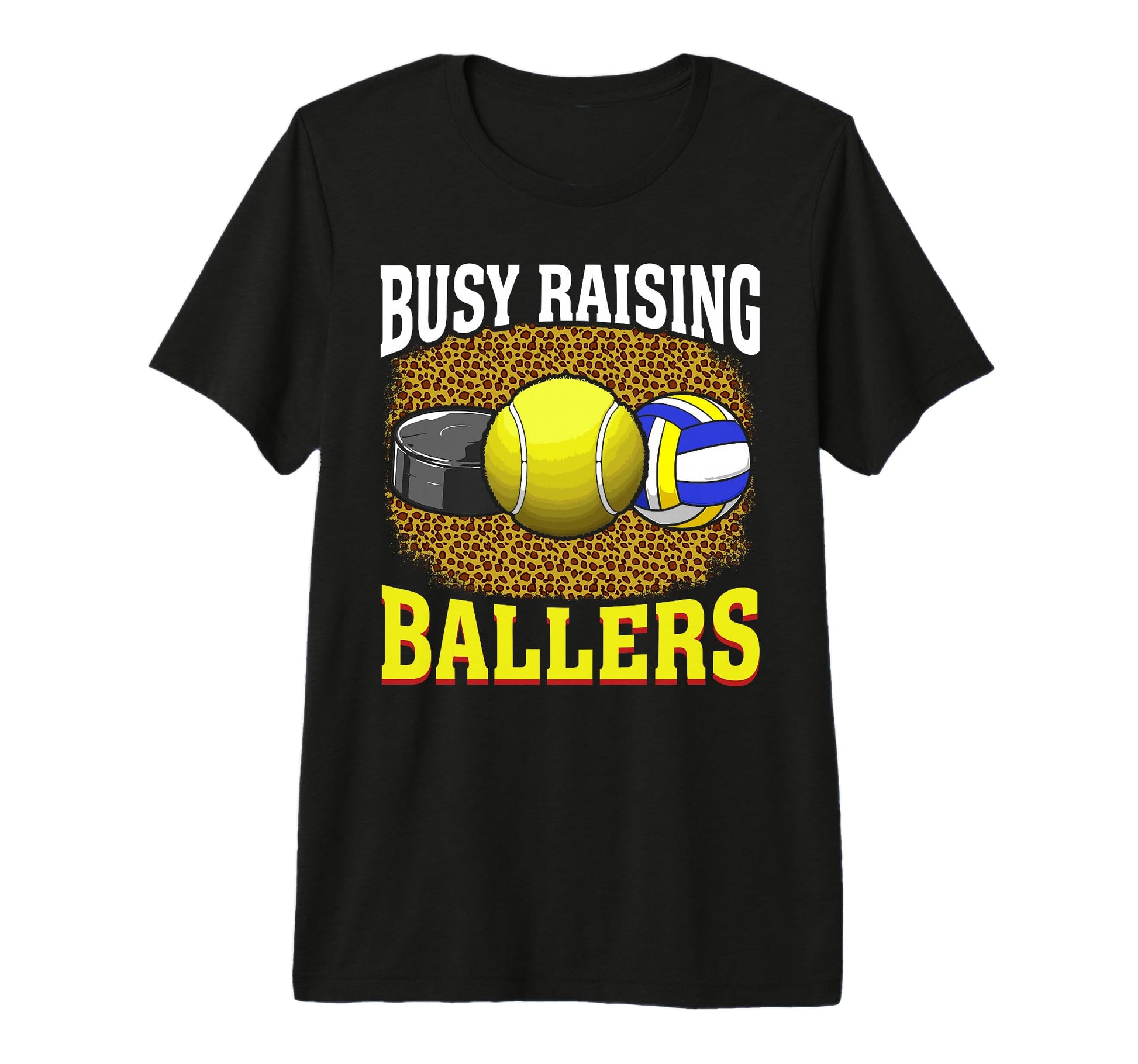 Busy Raising Hockey Tennis Volleyball T-Shirt - Novelty Apparel for Adults - T-Shirt, Sweatshirt, Hoodie