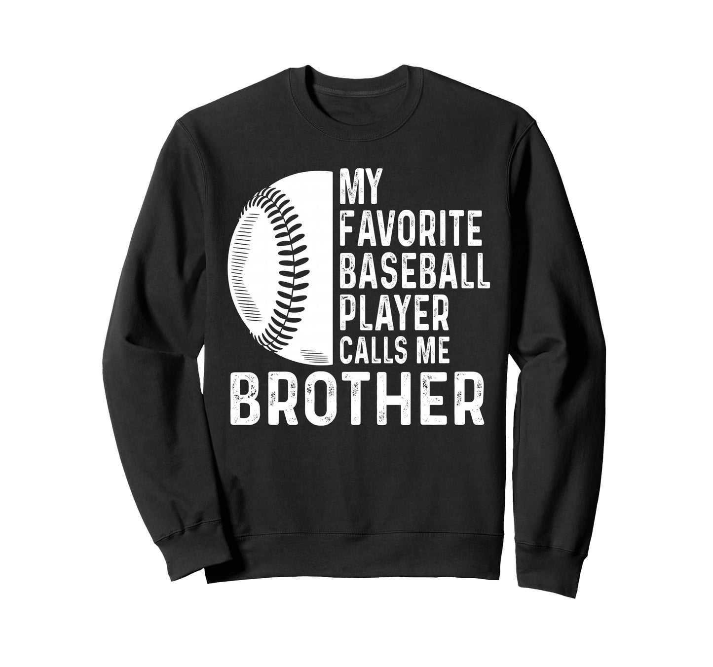 My Favorite Baseball Player Sweatshirt - Fun Novelty Design for Adults - T-Shirt, Sweatshirt, Hoodie
