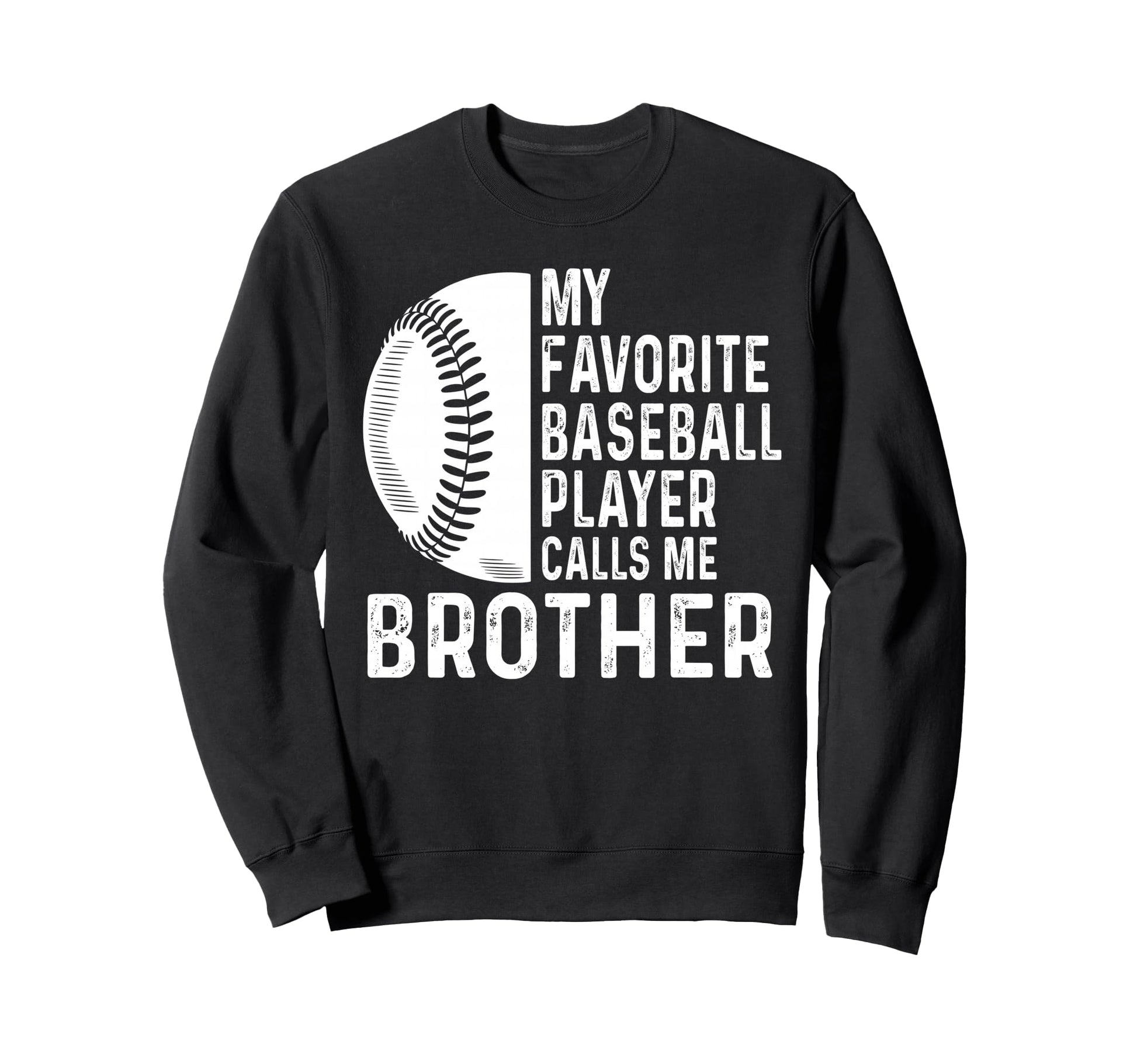 My Favorite Baseball Player Sweatshirt - Fun Novelty Design for Adults - T-Shirt, Sweatshirt, Hoodie