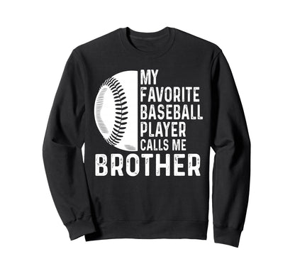 My Favorite Baseball Player Sweatshirt - Fun Novelty Design for Adults - T-Shirt, Sweatshirt, Hoodie