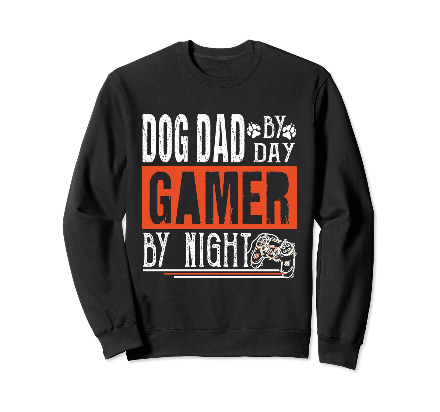Mens Dog Dad Day Gamer Night Fathers Sweatshirt - Aesthetic Graphic Unisex - T-Shirt, Sweatshirt, Hoodie