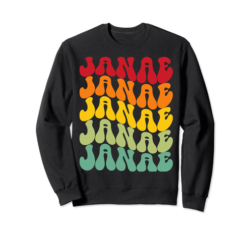 Janae Rainbow Repetition Name Sweatshirt - Fun Novelty Design Unisex - T-Shirt, Sweatshirt, Hoodie