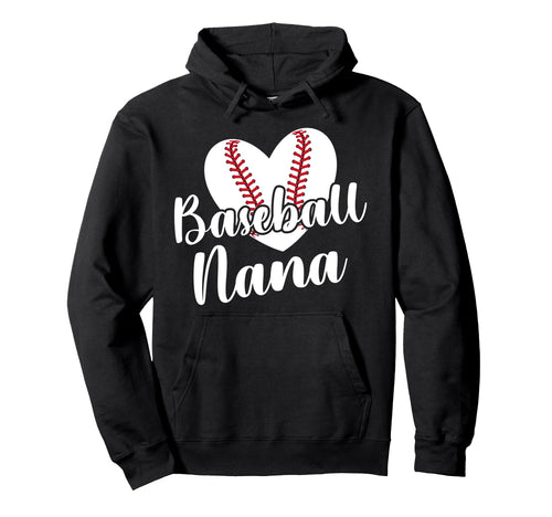 Baseball Nana Grandma Heart Baseball Hoodie - Trendy Graphic for Adults - T-Shirt, Sweatshirt, Hoodie