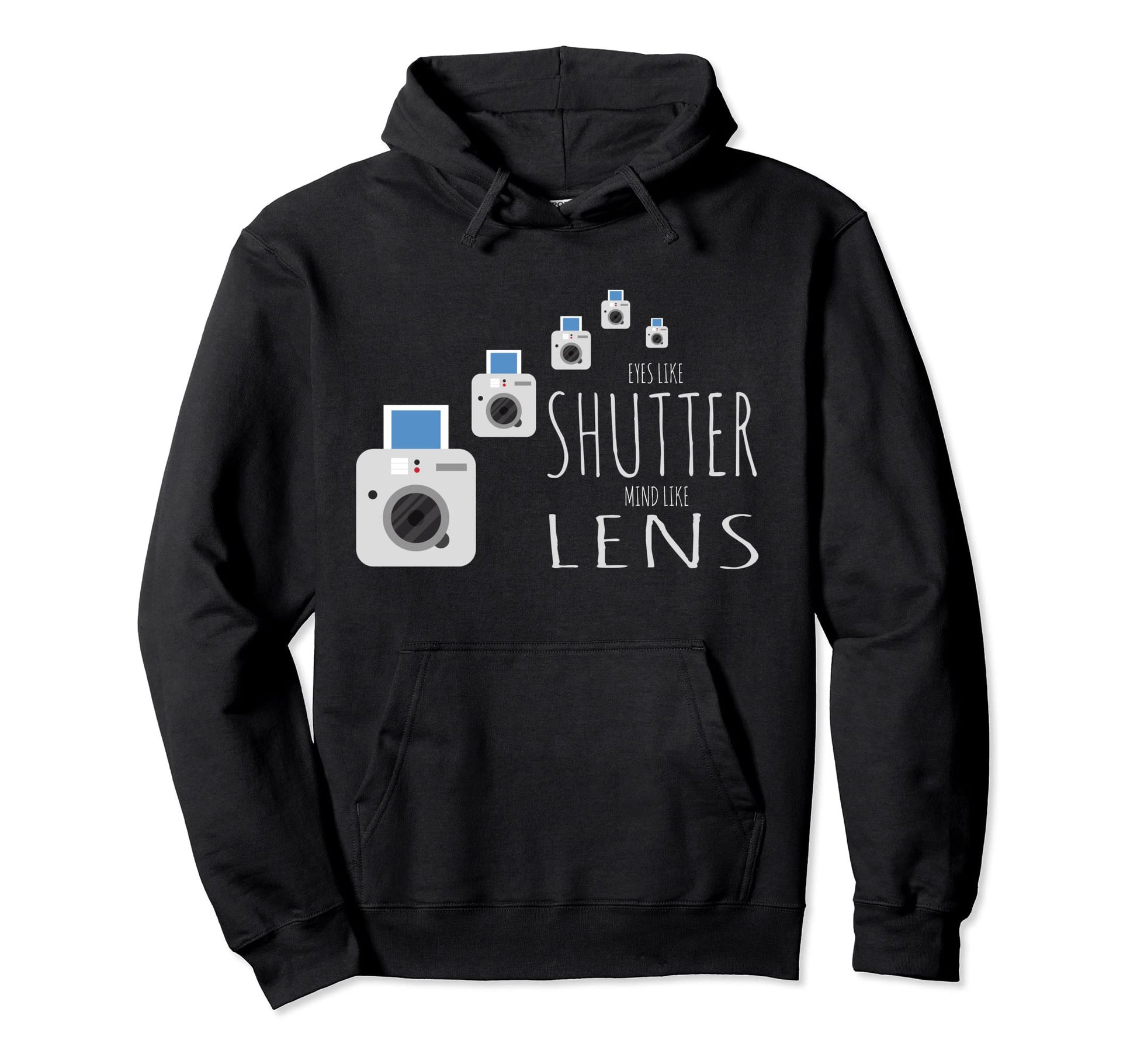 Eyes Like Shutter Mind Like Lens Camera Hoodie - Trendy Graphic Unisex - T-Shirt, Sweatshirt, Hoodie