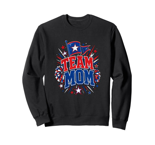 Team Mom Patriotic Mom Sports Pride Sweatshirt - Custom Art Print Unisex - T-Shirt, Sweatshirt, Hoodie