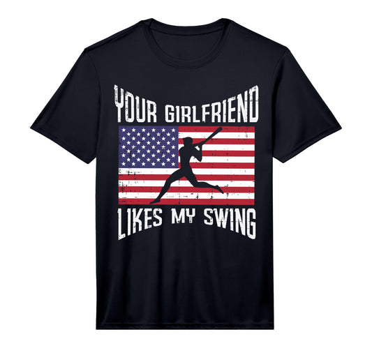 Your Girlfriend Likes My Swing Batter T-Shirt - Trendy Graphic Men Women - T-Shirt, Sweatshirt, Hoodie